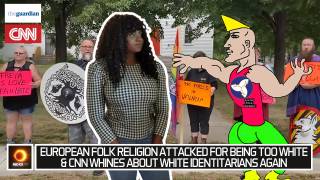 European Folk Religion Attacked For Being Too White & CNN Whines About White Identitarians Again
