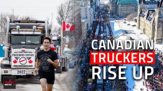 Canadian Truckers Inspires The World To Revolt Against The Covid Reset