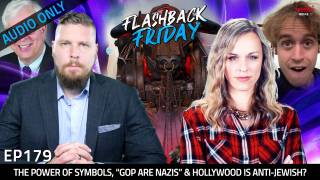 The Power Of Symbols, “GOP Are Nazis” & Hollywood Is Anti-Jewish? - FF Ep179