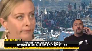 No-Go Zone: Africans Invade Italian Island, Sweden Spirals: 13 Year Old Boy Killed